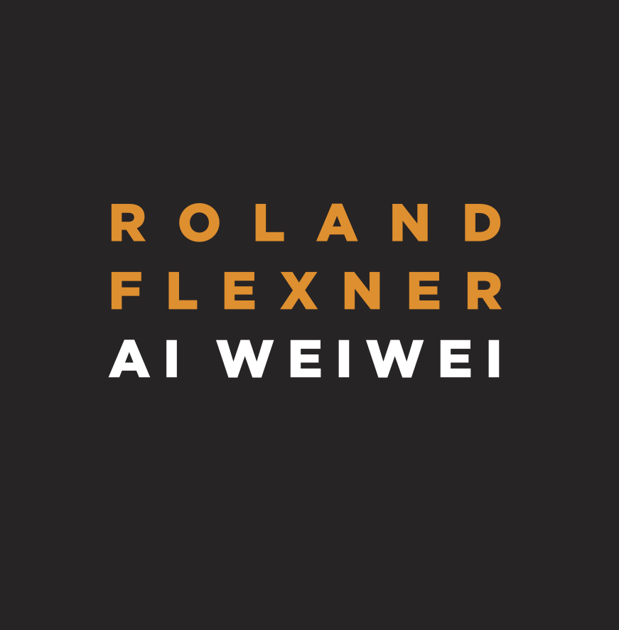 ROLAND FLEXNER - AI WEIWEI