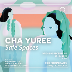Over the Influence | Cha Yuree | Safe Spaces